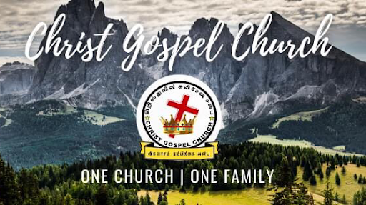 Christ Gospel Church AG | Gereja Injil Kristus | கிறிஸ்துவின் சுவிசேஷ சபை (Tamil, English, Malay, Nepal & Hindi Service)